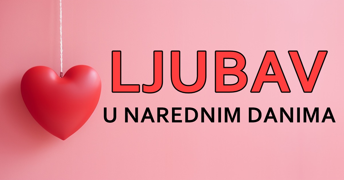 U Narednim Danima Ni Ta Ne E Biti Isto Za Ove Znakove Ljubav