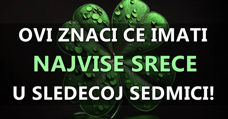 Ovim Zodijacima E Slede A Sedmica Biti Najljep A