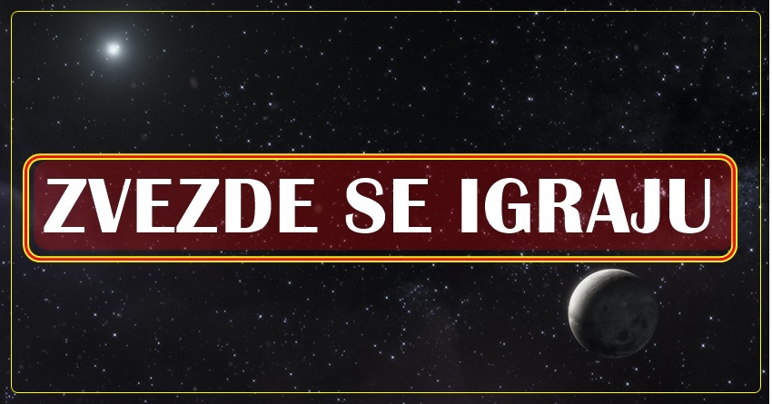 ZVEZDE SE IGRAJU: Do KRAJA GODINE, za OVE znakove i NEMOGUCE postaje MOGUCE! ZVEZDE SE IGRAJU: Do KRAJA GODINE, za OVE znakove i NEMOGUCE postaje MOGUCE!