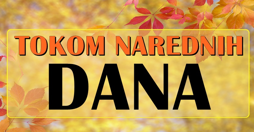 NAREDNI DANI: Rak će tugovati, dok će ovi znaci uživati! NAREDNI DANI: Rak će tugovati, dok će ovi znaci uživati!