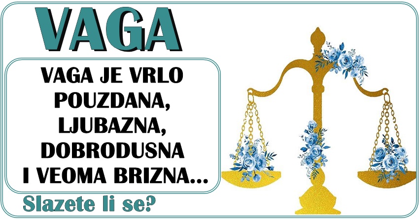 VAGA je znak koji zasluzuje svu vasu ljubav! Sa njom nije lako ali zna biti tako posebno i carobno… VAGA je znak koji zasluzuje svu vasu ljubav! Sa njom nije lako ali zna biti tako posebno i carobno…