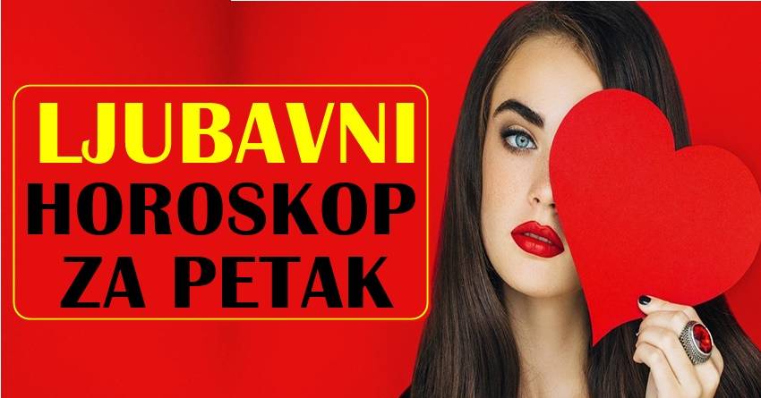LJUBAVNI HOROSKOP za 03. novembar: PETAK nekome donosi LUDU SRECU! LJUBAVNI HOROSKOP za 03. novembar: PETAK nekome donosi LUDU SRECU!