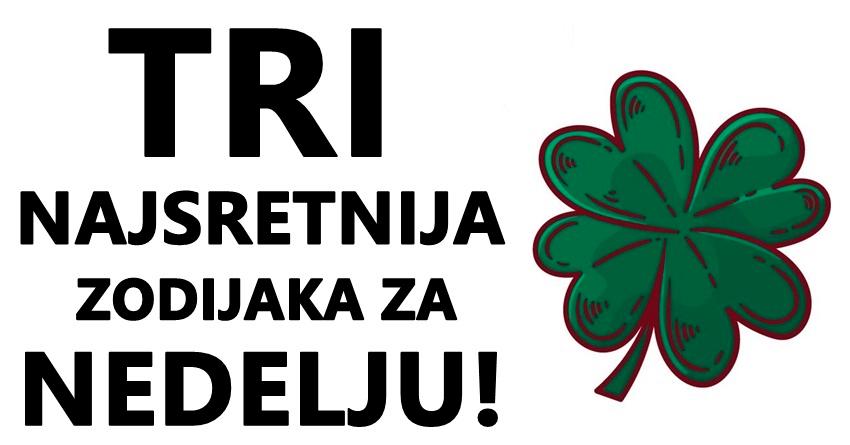 Otkrivamo vam kojim znacima će nedelja donijeti blagostanje i sreću! Otkrivamo vam kojim znacima će nedelja donijeti blagostanje i sreću!