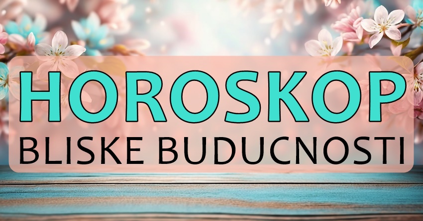 Pripremite se za blisku budućnost ispunjenu mogućnostima i izazovima! Pripremite se za blisku budućnost ispunjenu mogućnostima i izazovima!