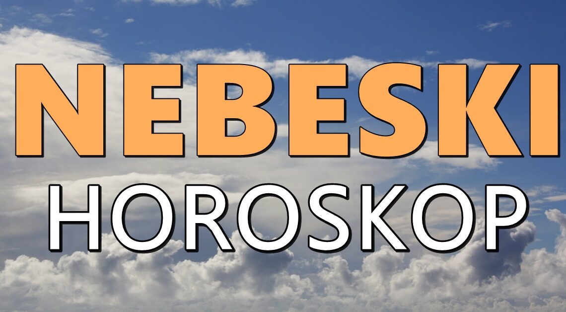 Jedno nebo, različite sudbine: Horoskop za sve znakove zodijaka! Jedno nebo, različite sudbine: Horoskop za sve znakove zodijaka!