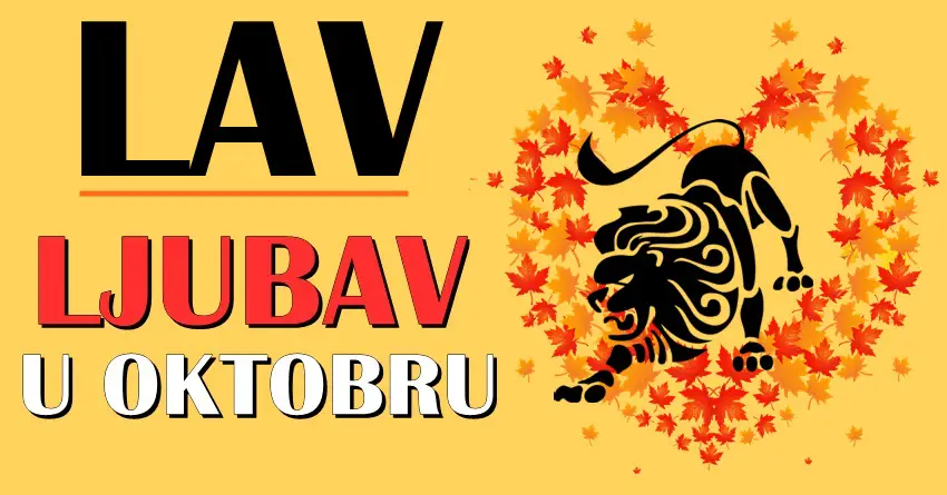 LAV-LJUBAV u OKTOBRU:TRECA OSOBA ce se UMESATI u VEZU,i unistice jednu ljubav! LAV-LJUBAV u OKTOBRU:TRECA OSOBA ce se UMESATI u VEZU,i unistice jednu ljubav!
