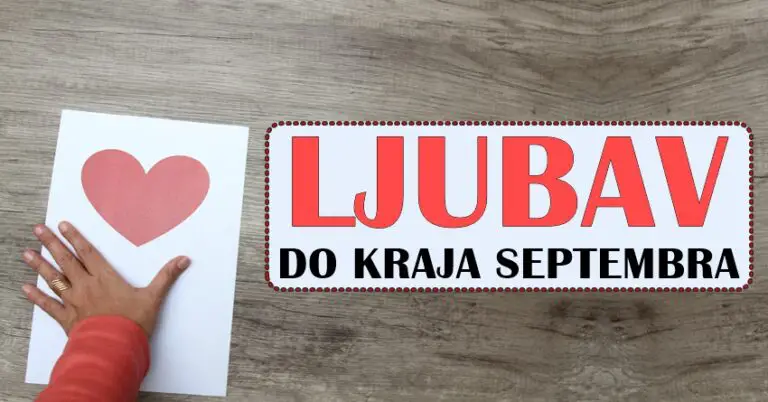 LJUBAV DO KRAJA SEPTEMBRA: Jedan znak ce se KAJATI, a drugi ce shvatiti da OCEKUJE PREVISE! LJUBAV DO KRAJA SEPTEMBRA: Jedan znak ce se KAJATI, a drugi ce shvatiti da OCEKUJE PREVISE!