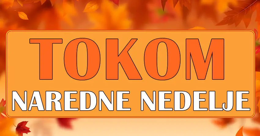 Horoskop za narednu nedelju: Ovim znacima će sve pogodovati! Horoskop za narednu nedelju: Ovim znacima će sve pogodovati!