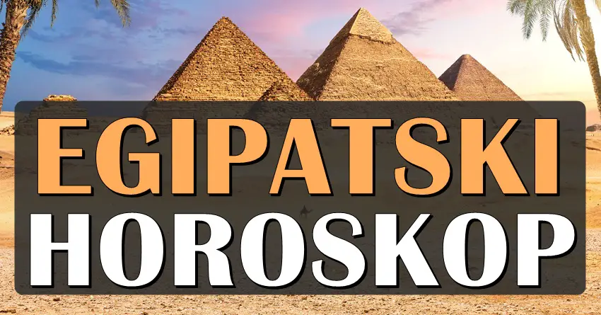 EGIPATSKI HOROSKOP: Saznajte KOME DONOSI LOSE a kome DOBRE VESTI do KRAJA OVOG MESECA! EGIPATSKI HOROSKOP: Saznajte KOME DONOSI LOSE a kome DOBRE VESTI do KRAJA OVOG MESECA!