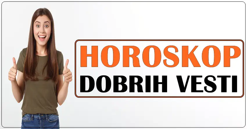 HOROSKOP DOBRIH VESTI: Ovim znacima dolaze divni trenuci! HOROSKOP DOBRIH VESTI: Ovim znacima dolaze divni trenuci!