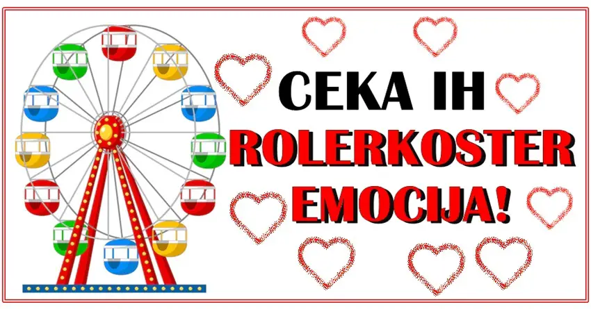 ROLEKOSTER EMOCIJA:Jednom znaku DOLAZE TESKI DANI i SUZE, a drugi ce biti VAN SEBE od SRECE i RADOSTI… ROLEKOSTER EMOCIJA:Jednom znaku DOLAZE TESKI DANI i SUZE, a drugi ce biti VAN SEBE od SRECE i RADOSTI…