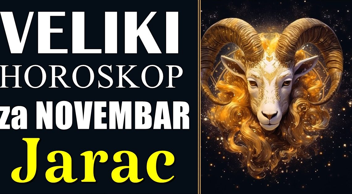 JARČEVI sudbina će vas NAGRADITI tokom NOVEMBRA! JARČEVI sudbina će vas NAGRADITI tokom NOVEMBRA!
