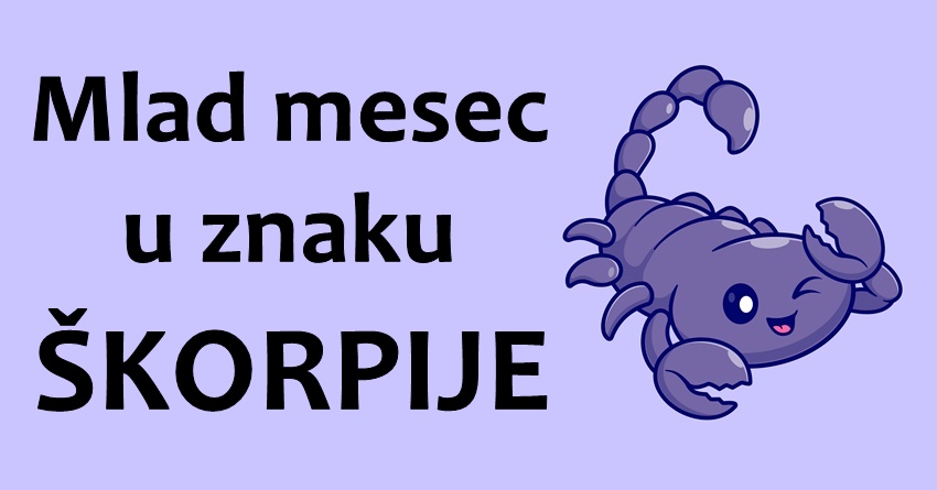 Mlad mesec u znaku skorpije i njena mocna vladavina: U narednih sedam dana, ovim znacima se ostvaruje najveca zelja! Mlad mesec u znaku skorpije i njena mocna vladavina: U narednih sedam dana, ovim znacima se ostvaruje najveca zelja!