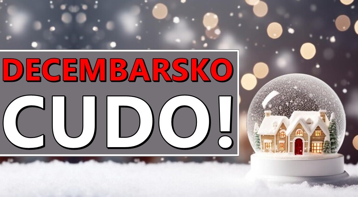 Decembarsko čudo je pred ovim znacima: Vrijeme je da ih sreća pogleda! Decembarsko čudo je pred ovim znacima: Vrijeme je da ih sreća pogleda!