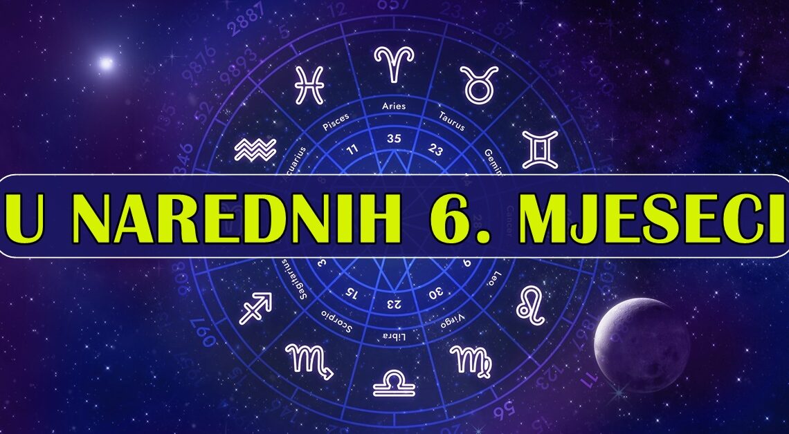 Astrološke vizije za NAREDNIH 6 MJESECI: Otkrijte Tajne Vaše Sudbine! Astrološke vizije za NAREDNIH 6 MJESECI: Otkrijte Tajne Vaše Sudbine!