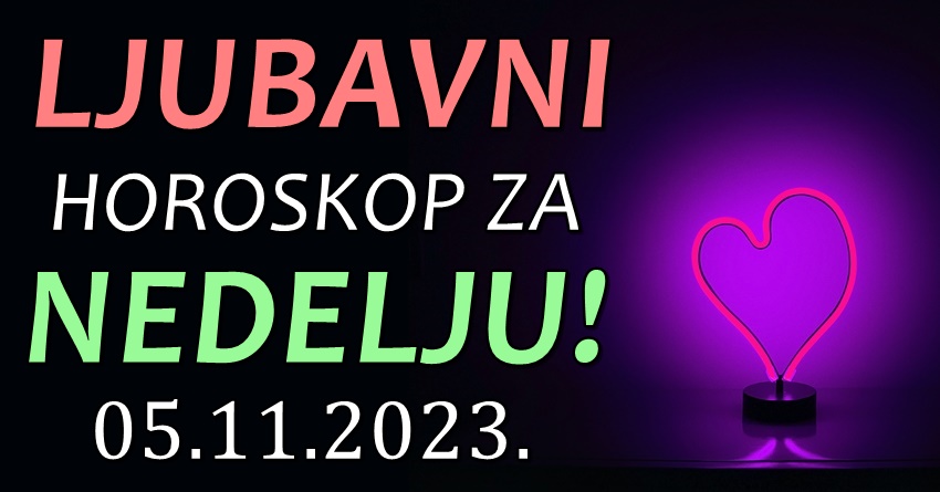 LJUBAVNI HOROSKOP za 5. Novembar: OVAJ znak će dati NOVU ŠANSU BIVŠEM partneru – slijedi pomirenje! LJUBAVNI HOROSKOP za 5. Novembar: OVAJ znak će dati NOVU ŠANSU BIVŠEM partneru – slijedi pomirenje!