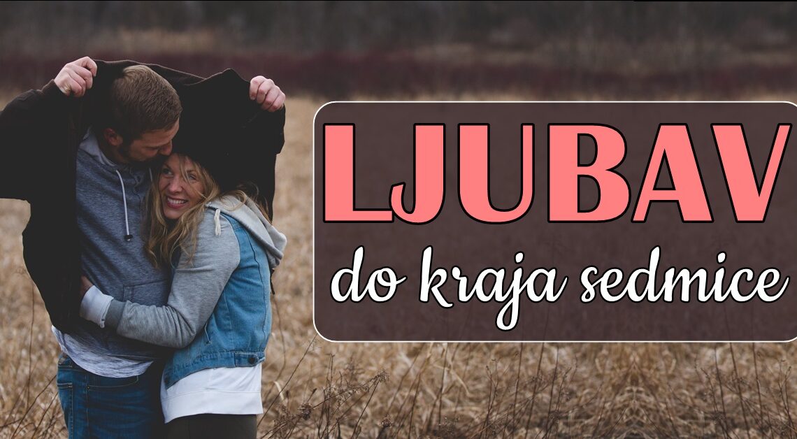 Ljubav do kraja sedmice: Ova tri znaka ce sresti ljubav svog zivota u narednih pet dana! Ljubav do kraja sedmice: Ova tri znaka ce sresti ljubav svog zivota u narednih pet dana!
