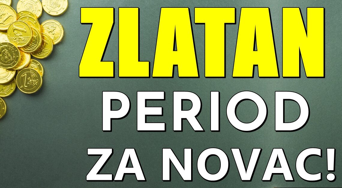 Zlatan period za NOVAC očekuje Ova 4 zodijačka znaka! Zlatan period za NOVAC očekuje Ova 4 zodijačka znaka!