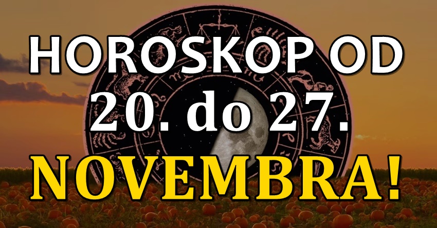 U sedmici od 20. do 27. novembra, ova cetiri znaka bi mogla dobiti velike vesti! U sedmici od 20. do 27. novembra, ova cetiri znaka bi mogla dobiti velike vesti!