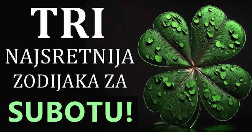 Subota ce ovim znacima biti najlepsi dan u celom zivotu: Vreme je da uzivaju u svemu sto sledi i da se iskreno raduju! Subota ce ovim znacima biti najlepsi dan u celom zivotu: Vreme je da uzivaju u svemu sto sledi i da se iskreno raduju!