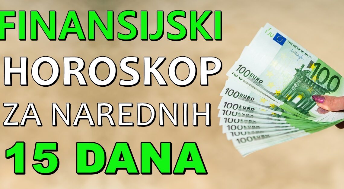 EVO ŠTA VAS OČEKUJE KADA JE NOVAC U PITANJU U NAREDNE DVIJE SEDMICE! EVO ŠTA VAS OČEKUJE KADA JE NOVAC U PITANJU U NAREDNE DVIJE SEDMICE!