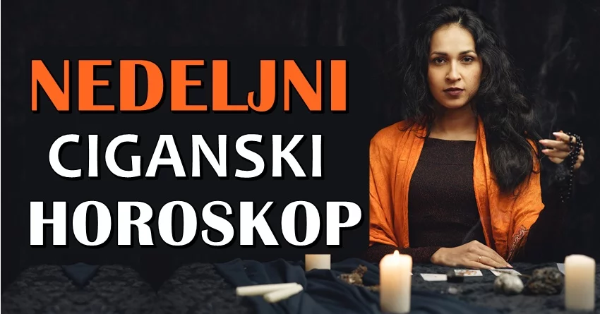 NEDELJNI CIGANSKI HOROSKOP: Nekoga čeka OSTVARENJE ŽELJE! NEDELJNI CIGANSKI HOROSKOP: Nekoga čeka OSTVARENJE ŽELJE!