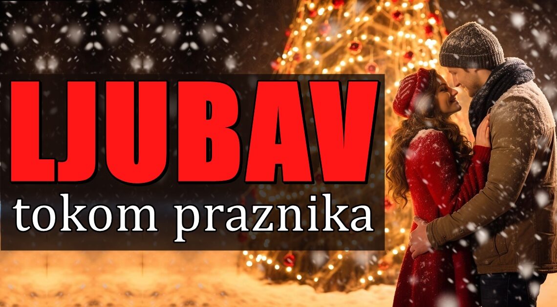 Ljubavni praznični horoskop pruža nam uvid u emocije koje će oblikovati naše odnose tokom praznične sezone! Ljubavni praznični horoskop pruža nam uvid u emocije koje će oblikovati naše odnose tokom praznične sezone!