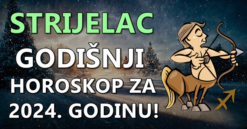 STRIJELAC: Godišnji horoskop za 2024.godinu: Čekaju vas DEŠAVANJA koja će vas OSTAVITI BEZ TEKSTA! STRIJELAC: Godišnji horoskop za 2024.godinu: Čekaju vas DEŠAVANJA koja će vas OSTAVITI BEZ TEKSTA!