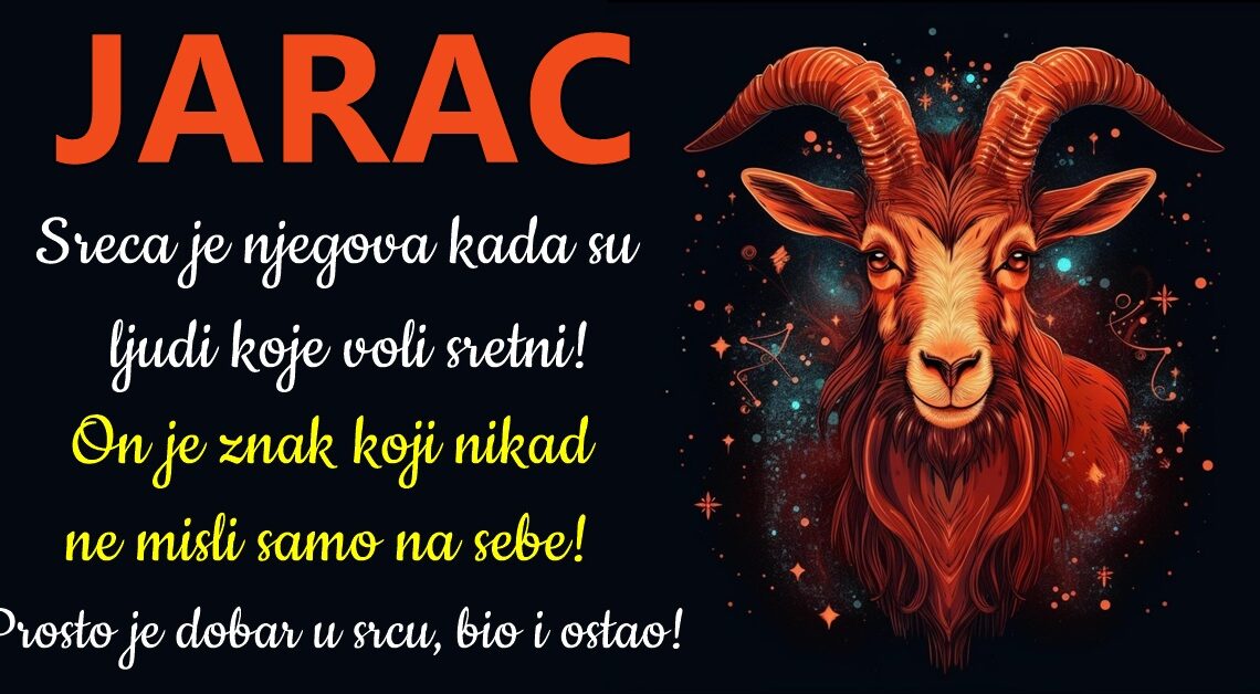 JARAC; Iskrenost, snaga i veliko pošteno srce krase ovaj predivni znak! JARAC; Iskrenost, snaga i veliko pošteno srce krase ovaj predivni znak!