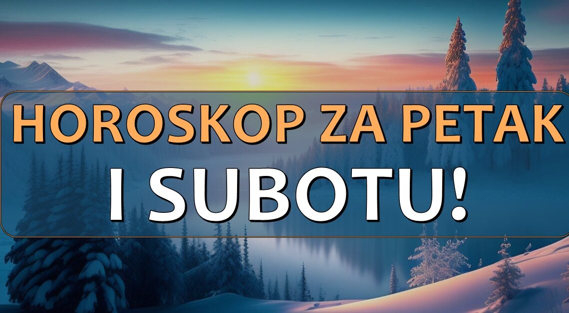 Horoskop za petak i subotu za sve znakove zodijaka:Da li ste spremni da vam se promeni zivot? Horoskop za petak i subotu za sve znakove zodijaka:Da li ste spremni da vam se promeni zivot?