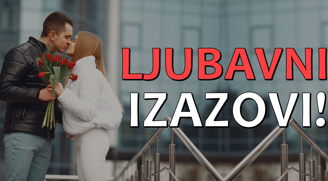 Ove znakove cekaju ljubavni izazovi i velika iznenadjenja:Moguce je da ce nekome srce biti slomljeno! Ove znakove cekaju ljubavni izazovi i velika iznenadjenja:Moguce je da ce nekome srce biti slomljeno!