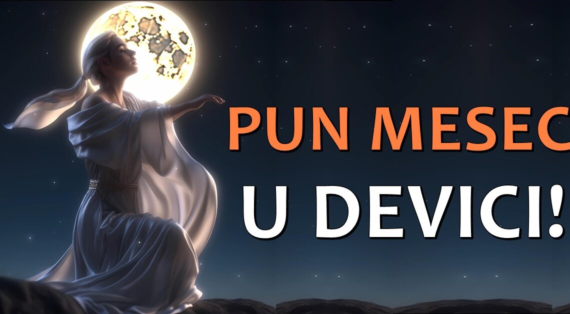 Za par dana je pun mesec u znaku Device:Svaki zodijak ce osetiti promene,bice ovo zanimljiv period! Za par dana je pun mesec u znaku Device:Svaki zodijak ce osetiti promene,bice ovo zanimljiv period!