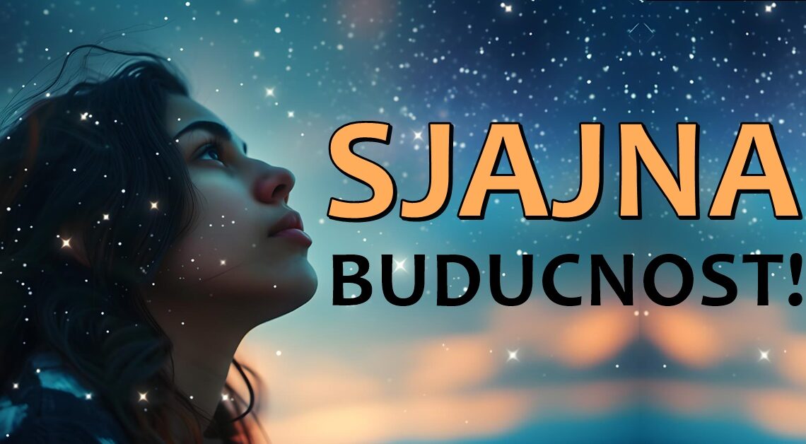 Sjajne vesti: Buducnost ovih znakova ce biti prosto carobna-napokon ce dobiti srecu koju zasluzuju! Sjajne vesti: Buducnost ovih znakova ce biti prosto carobna-napokon ce dobiti srecu koju zasluzuju!