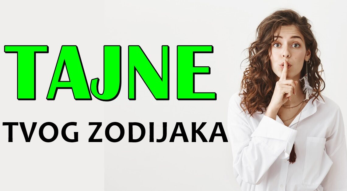 Svaki zodijak ima svoju tajnu:Ovo je horoskop velike istine, osobine, karakter, bas sve o svakom znaku zodijaka! Svaki zodijak ima svoju tajnu:Ovo je horoskop velike istine, osobine, karakter, bas sve o svakom znaku zodijaka!
