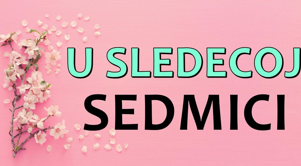 U sledecoj sedmici sledi niz promena: Horoskop od 4. do 11.marta za sve znakove! U sledecoj sedmici sledi niz promena: Horoskop od 4. do 11.marta za sve znakove!