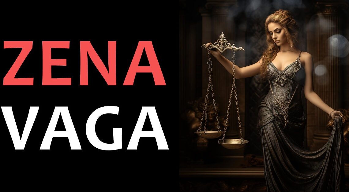 ŽENA VAGA je ljubazna i nasmejana,ali je zodijak koji ne veruje mnogo ljudima! ŽENA VAGA je ljubazna i nasmejana,ali je zodijak koji ne veruje mnogo ljudima!