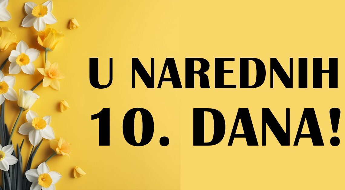 Svaki znak ima svoju jedinstvenu sreću u narednih 10 dana: Otkrijte što će vama doneti! Svaki znak ima svoju jedinstvenu sreću u narednih 10 dana: Otkrijte što će vama doneti!