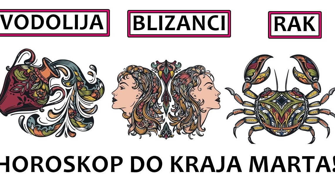 Do kraja marta: Ova tri znaka će se suočiti sa različitim izazovima i prilikama! Do kraja marta: Ova tri znaka će se suočiti sa različitim izazovima i prilikama!