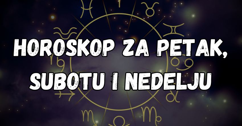 Predivni trenuci nekoga čekaju: Evo šta petak, subota i nedelja donose svim znacima! Predivni trenuci nekoga čekaju: Evo šta petak, subota i nedelja donose svim znacima!