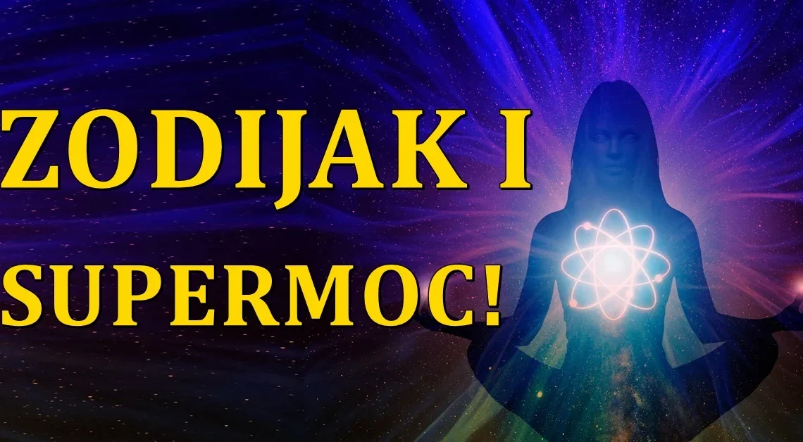 Svaki zodijak ima svoju supermoć – saznaj koja je supermoć tvog znaka… Svaki zodijak ima svoju supermoć – saznaj koja je supermoć tvog znaka…