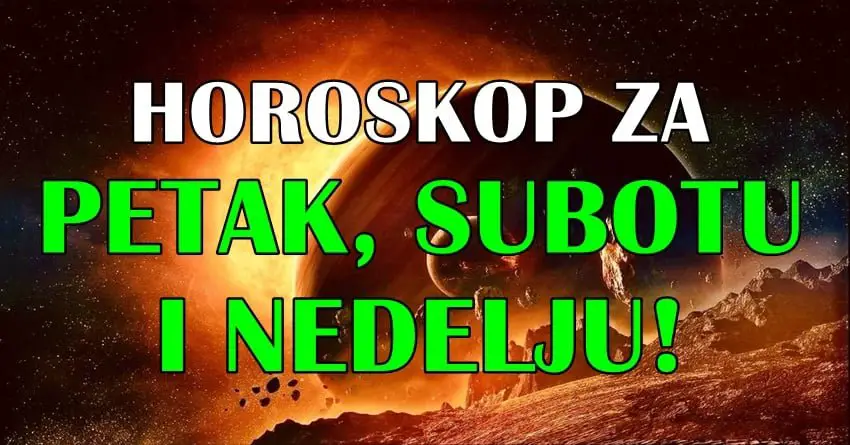 Horoskop za petak, subotu i nedelju: Jarac će doneti važnu odluku, Ovan će biti srećan, a Vagu očekuje raskid…