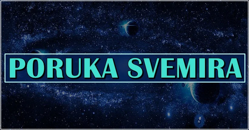 SVEMIR vam ŠALJE PORUKU: Šta da učinite kako bi bili sretni! SVEMIR vam ŠALJE PORUKU: Šta da učinite kako bi bili sretni!