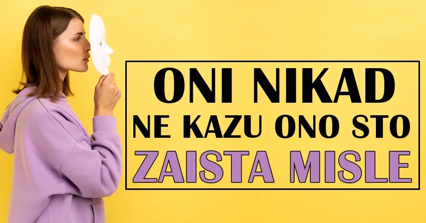 Ovi znaci nikad vam neće reći svoje iskreno mišljenje! Ovi znaci nikad vam neće reći svoje iskreno mišljenje!