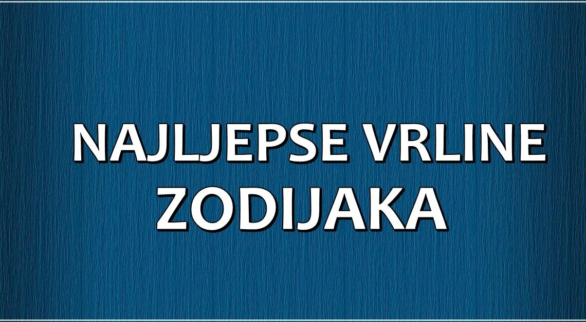 Evo po čemu je SVAKI ZODIJAK POSEBAN, šta je to što KRASI NJEGOVU DUŠU?! Evo po čemu je SVAKI ZODIJAK POSEBAN, šta je to što KRASI NJEGOVU DUŠU?!