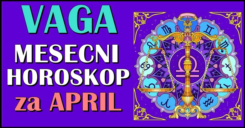 VAGA – MESEČNI HOROSKOP za APRIL: BIVŠA LJUBAV se VRAĆA, a na vama je hoćete li joj DATI ŠANSU za to! VAGA – MESEČNI HOROSKOP za APRIL: BIVŠA LJUBAV se VRAĆA, a na vama je hoćete li joj DATI ŠANSU za to!