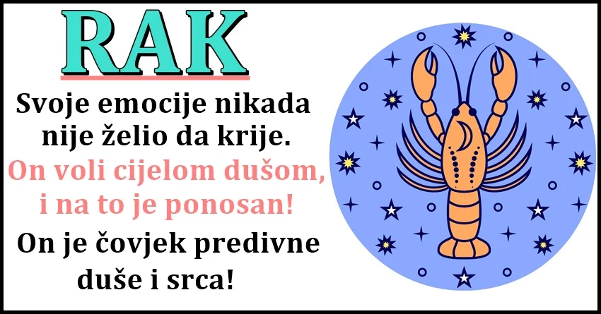 RAK je SKROMAN i OSEĆAJAN, NE TREBA mu PUNO da bi bio SREĆAN – i zato mu SUDBINA DA SVE! RAK je SKROMAN i OSEĆAJAN, NE TREBA mu PUNO da bi bio SREĆAN – i zato mu SUDBINA DA SVE!