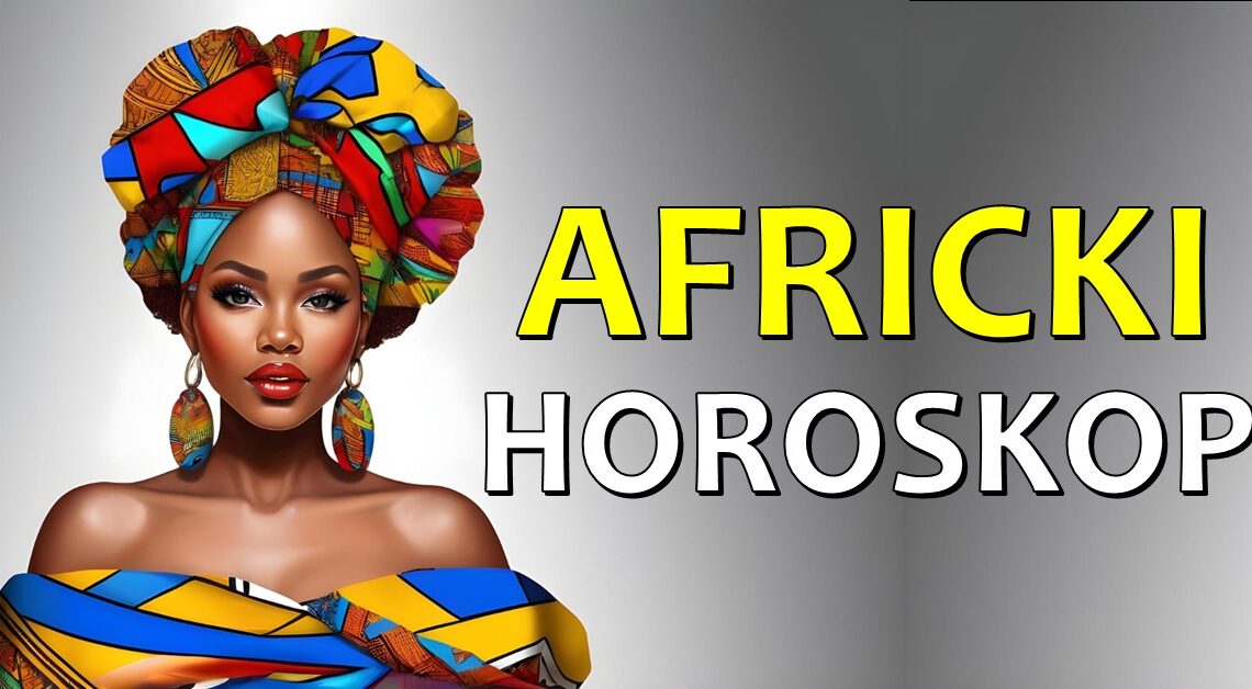 Afrički horoskop: Ko je največi heroj, ko je bog ljubavi, a koji znak je rođen da bi svima slamao srca?!- Saznajte celu istinu! Afrički horoskop: Ko je največi heroj, ko je bog ljubavi, a koji znak je rođen da bi svima slamao srca?!- Saznajte celu istinu!