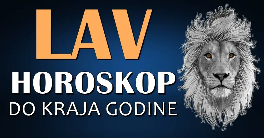 LAV – VELIKI HOROSKOP ZA PERIOD DO KRAJA GODINE! LAV – VELIKI HOROSKOP ZA PERIOD DO KRAJA GODINE!