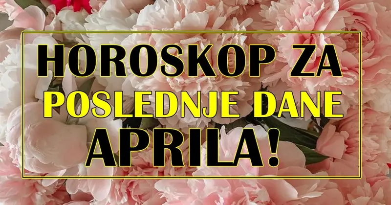 Poslednji dani aprila Vagi i Škorpiji donose sreću, a ovom znaku PROBLEME! Poslednji dani aprila Vagi i Škorpiji donose sreću, a ovom znaku PROBLEME!