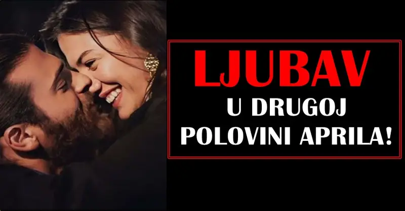 Ljubav u drugoj polovini aprila: POGREŠNO VREME za LJUBAV za Ovna, dok BIK ne odustaje! Ljubav u drugoj polovini aprila: POGREŠNO VREME za LJUBAV za Ovna, dok BIK ne odustaje!
